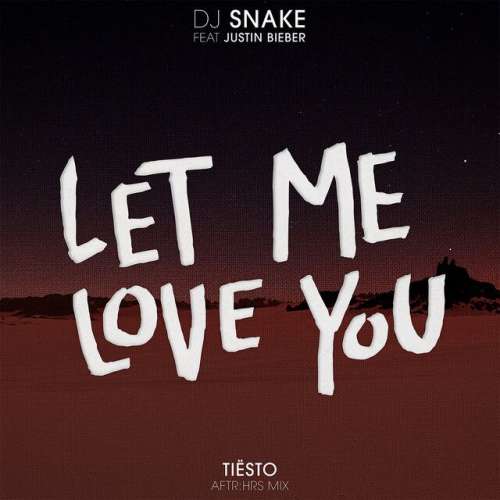 Let Me Love You - Tiësto's AFTR:HRS Mix